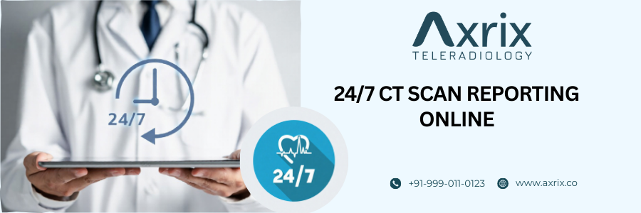 24/7 CT SCAN REPORTING ONLINE