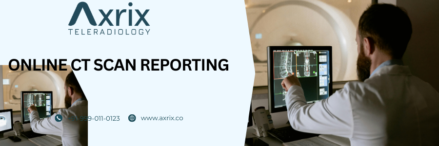 Online CT Scan Reporting
